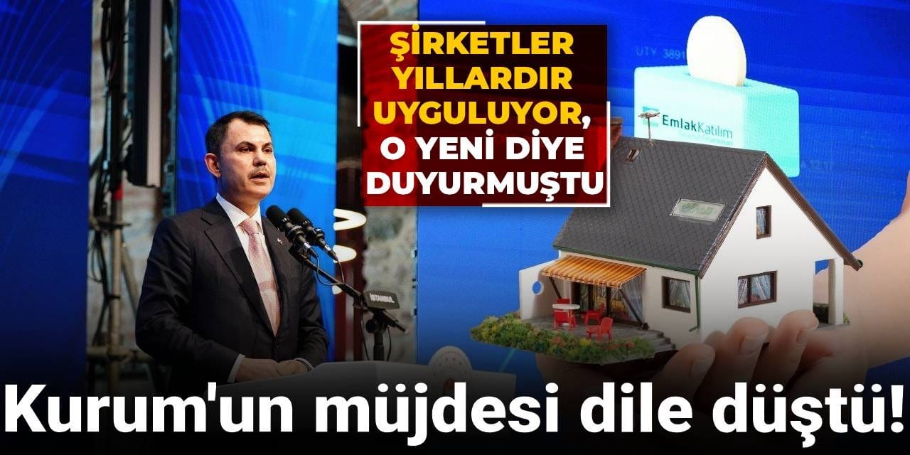 murat kurumun mujdesi dile dustu sirketler yillardir uyguluyoro yeni diye duyurmustu z977fYst