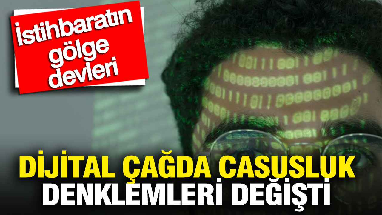 Dijital Dönüşümde Casusluk: İstihbaratın Yeni Aktörleri Kimler?